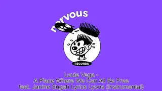 Louie Vega - A Place Where We Can All Be Free feat. Janine Sugah Lyrics Lyons (Instrumental)