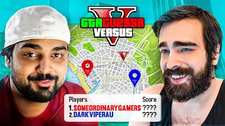 @SomeOrdinaryGamers  VS DarkViperAU In GTAGuessr - Who Knows Los Santos Better?