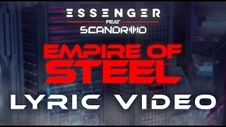 Essenger - Empire Of Steel (feat. Scandroid) [Official Lyric Video] [Synthwave / Cyberpunk]