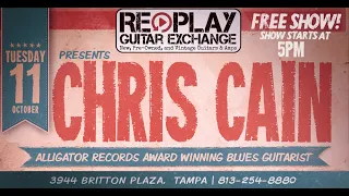 Chris Cain LIVE at Replay Guitar Exchange - Cody Wright Bass, Sky Garcia Drums, Greg Rahn Keys