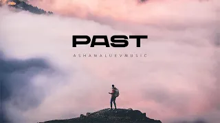 Cinematic Background Music For Videos, Films, Documentaries - "Past" by AShamaluevMusic