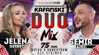 SEMIR JAHIC I JELENA GERBEC - KAFANSKI DUO MIX | UZIVO ( ORK. ACE STOJNEV ) | 2022 | OTV VALENTINO