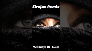 Men Inaya Di - Elissa (Sirojov remix)  #shorts #arabic #trending #remix