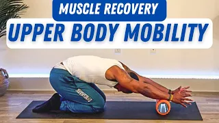 Upper Body Stretch & Mobility Routine | Muscle Recovery
