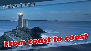 Modern Talking - From coast to coast [remastered] (cover by ss-Monstre)