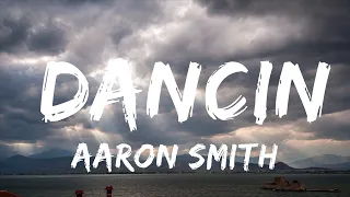 【30 Min】 Aaron Smith - Dancin (KRONO Remix) LYRICS  | Feel with Music