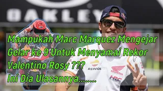 Mampukah Marc Marquez Menyamai Rekor Valentino Rosy Meraih 9 Gelar Juara Dunia ???? Simak Ulasannya