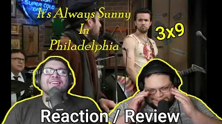 It's Always Sunny 3x9 Reaction/Review