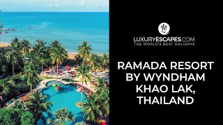 Ramada Resort by Wyndham Khao Lak, Thailand