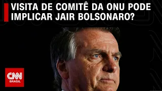 Visita de comitê da ONU pode implicar Jair Bolsonaro? | O GRANDE DEBATE