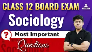 Class 12 Sociology Most Important Questions | Class 12 Sociology One Shot Revision