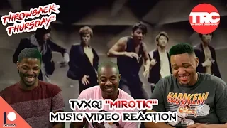 TVXQ! "Mirotic" Music Video Reaction *Throwback Thursday*