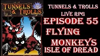 Tunnels & Trolls live rpg City of Gull 55 flying monkeys