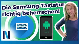 Auf der Samsung-Tastatur in WhatsApp schneller, effizienter und bunter tippen – so geht’s!