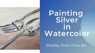 Painting Silver in Watercolor