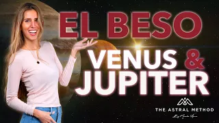 💋⭐ 23 DE MAYO! EL BESO ENTRE VENUS Y JUPITER ⭐💋