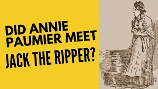 Did Annie Paumier Come Face To Face With Jack The Ripper?