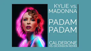 Kylie Minogue vs. Madonna - Padam Padam (Calderone vs. Dickinson Extended Mix)