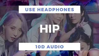 MAMAMOO - HIP (10D Audio)