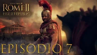 Total War ROME 2 | Campaña ROMA - Episodio 7 | RISE OF THE REPUBLIC