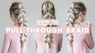 How To: Pull-Through Braid | Hair Tutorial For Beginners