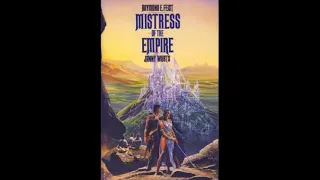 Mistress of The Empire - Full Audiobook- Raymond E. Feist - Janny Wurts. (Part 1 of 3)