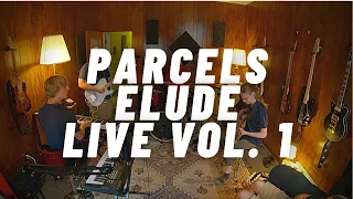 Elude // Parcels // Live Vol. 1: Livestream Moments