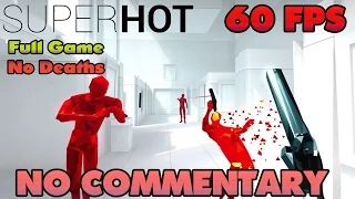 SUPERHOT  - Full Game Walkthrough 【No Deaths】