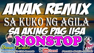 ANAK FREDDIE REMIX - SA KUKO NG AGILA REMIX - SA AKING PAG IISA REMIX (Demar Pacaldo Remix) Exclusiv