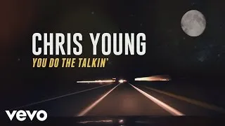 Chris Young - You Do the Talkin' (Official Lyric Video)