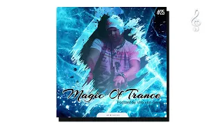 🎵Vito von Gert - Magic Of Trance, Vol  25 (Continuous Dj Mix)