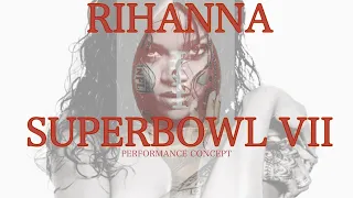 Rihanna | Superbowl | Performance Concept | W: Audience