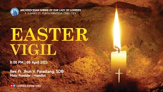 8:00 PM | LIVE EASTER VIGIL MASS | 08 APRIL 2023 | FR. JHUN V. PARADIANG, SDB