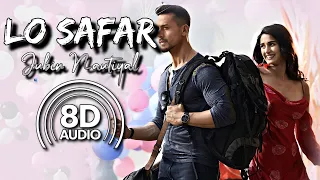 Lo Safar Shuru Ho Gaya - 8D Audio | Baaghi 2 | Tiger S | Disha | Jubin Nautiyal |Mithoon | Sayeed Q