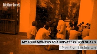 My Four Months as a Private Prison Guard: Part Five
