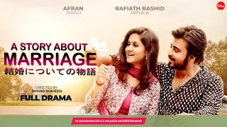 Bangla New Natok | A Story About Marriage | Afran Nisho | Rafiath Rashid Mithila | Uflix Ent.