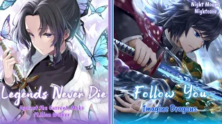 Nightcore - Legends Never Die ✗ Follow You (Switching Vocals) - (Lyrics)