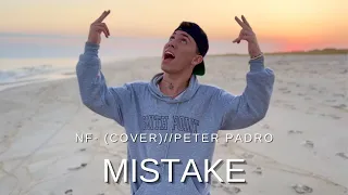 NF- Mistake (cover) Music Video // Peter Padro