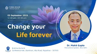 Change Your Life Forever || Dr. Mohit Gupta || 03 Sep. 2023