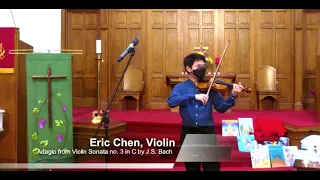Adagio from Violin Sonata no. 3 in C by J.S. Bach, performed by Eric Chen