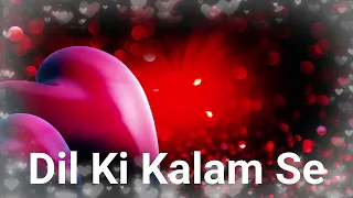 दिल की कलम से हूं | Dil Ki Kalam Se | Jukebox