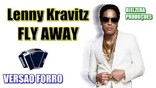 Lenny Kravitz  Fly Away Versao Forro Bielzera Produçoes !