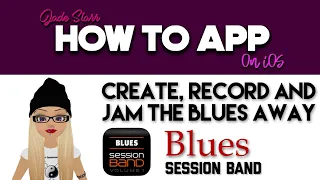 Create, Record & Jam Away the Blues with SessionBand Blues on iOS - How To App on iOS! - EP 430 S7