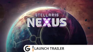 Stellaris Nexus - Release trailer