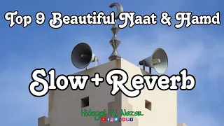 Top 9 Beautiful Naat Slowed Reverb| hidayat Ki Nazar