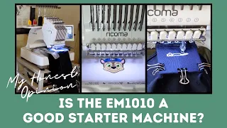 Is the Ricoma EM1010 a Good Starter Machine for an Embroidery Business? | My Honest Opinion