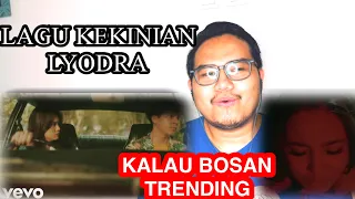 LYODRA - KALAU BOSAN (OFFICIAL MUSIC BODEO) REACTION