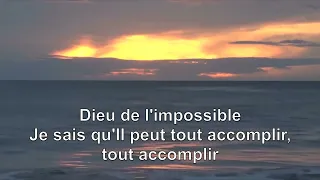 🎼 Chanson Dieu de l'impossible ! 🎼