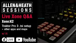 Xone:K2. Traktor Pro 3 .tsi setup and mapping Q&A