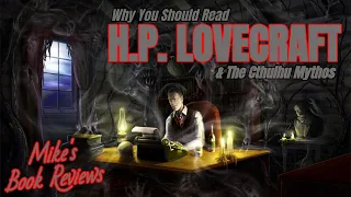 Why You Should Read: H.P. Lovecraft (Spoiler-Free)